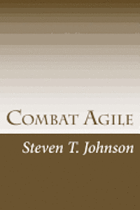 bokomslag Combat Agile: Applying Military Concepts to Create Top-Performing Agile Teams