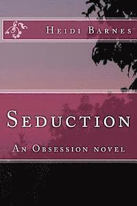 bokomslag Seduction: An Obsession novel