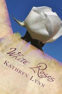 White Roses: poems of life and laughter 1