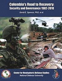 bokomslag Colombia's Road to Recovery: Security and Governance 1982-2010