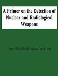 bokomslag A Primer on the Detection of Nuclear and Radiological Weapons