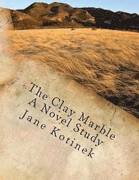 bokomslag The Clay Marble A Novel Study
