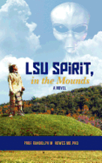 LSU Spirit, in the Mounds 1