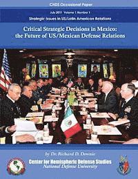 bokomslag Critical Strategic Decisions in Mexico: the Future of US/Mexican Defense Relations