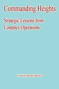 bokomslag Commanding Heights: Strategic Lessons from Complex Operations