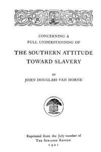 bokomslag Concerning A Full Understanding Of The Southern Attitude Toward Slavery