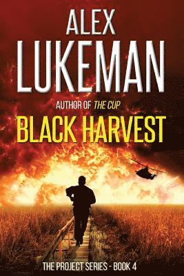 Black Harvest: The Project: Book Four 1