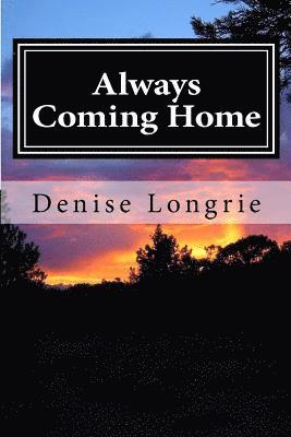 Always Coming Home: A Short Story 1