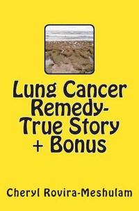 bokomslag Lung Cancer Remedy-True Story + Bonus