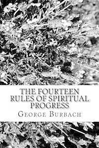 George Burbach - The Fourteen Rules of Spiritual Progress: How to manage spiritual growth, Häftad