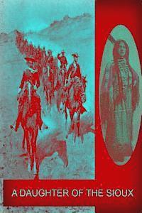 A Daughter Of The Sioux