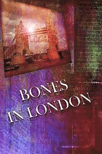 bokomslag Bones In London