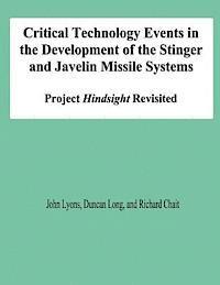 bokomslag Critical Technology Events in the Development of the Stinger and Javelin Missile Systems: Project Hindsight Revisited