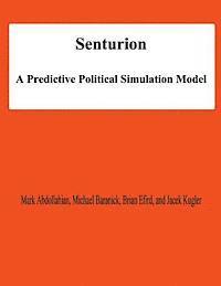 bokomslag Senturion: A predictive Polititcal Simulation Model