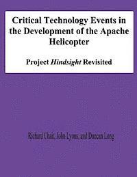 bokomslag Critical Technology Events in the Development of the Apache Helicopter: Project Hindsight Revisited