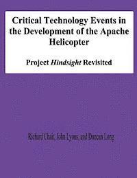 bokomslag Critical Technology Events in the Development of the Apache Helicopter: Project Hindsight Revisited