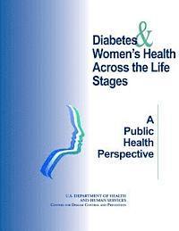 bokomslag Diabetes & Women's Health Across the Life Stages: A Public Health Perspective