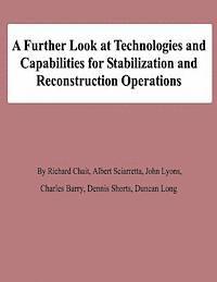A Further Look at Technologies and Capabilities for Stabilization and Reconstruction Operations 1