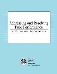 Addressing and Resolving Poor Performance: A Guide for Supervisors 1