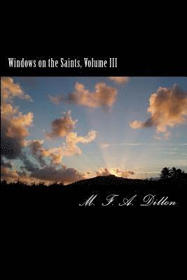 Windows on the Saints, Vol. III 1