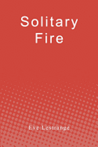 Solitary Fire 1