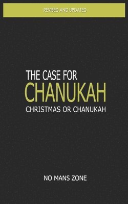 The case for Chanukah: Christmas or Chanukah 1