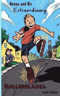 Leslie J. Rieser - Henny and His Extraordinary Rollerblades, Häftad