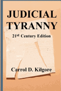 bokomslag Judicial Tyranny: On the Integrity of the Federal Judiciary