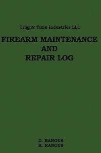 Firearms Maintenance and Repair Log 1