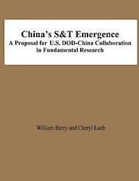 bokomslag China's S&T Emergence A Proposal for U.S. DOD-China Collaboration in Fundamental Research