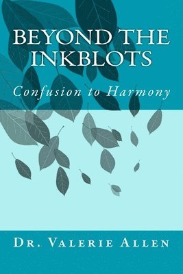 Beyond the Inkblots: Confusion to Harmony 1