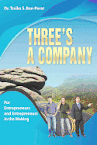 Three's a company: For Entrepreneurs and Entrepreneurs In the Making 1