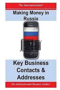 bokomslag Making Money in Russia: Key Business Contacts & Addresses