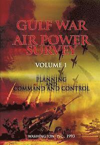 Eliot a. Cohen - Gulf War Air Power Survey: Volume I Planning and Command and Control, Häftad
