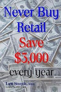 bokomslag Never Buy Retail: Save $3,000 every year