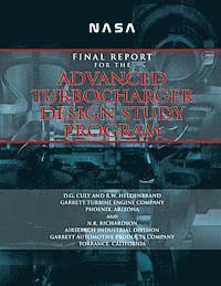 R. W. Heldenbrand, D. G. Culy - NASA: Final Report for the Advanced Turbocharger Design Study Program, Häftad