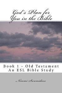 bokomslag God's Plan for You in the Bible: Book 1 - Old Testament