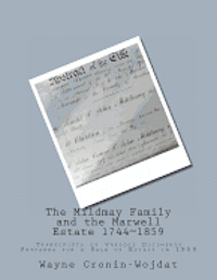 bokomslag The Mildmay Family and the Marwell Estate 1744 1859: Transcripts of Various Documents Prepared for a Sale of Estate in 1859