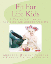 bokomslag Fit For Life Kids: A Parent's Guide to Avoiding Childhood Obesity