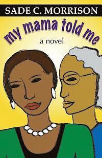 Sade C. Morrison - My Mama Told Me, Häftad