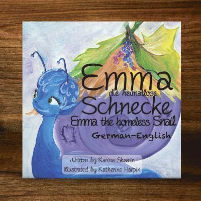 Emma the homeless snail: Emma die heimatlose Schnecke 1