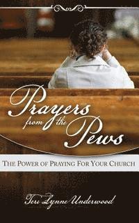 bokomslag Prayers from the Pews: The Power of Praying for Your Church