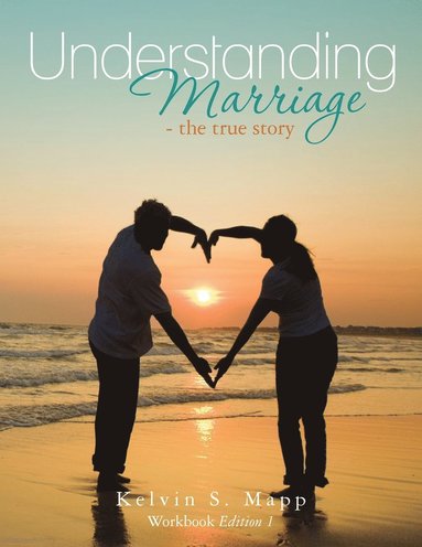 bokomslag Understanding Marriage-the true story