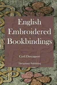 bokomslag English Embroidered Bookbindings