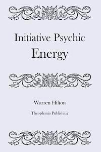 Warren Hilton - Initiative Psychic Energy, Häftad