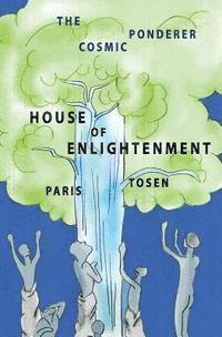 bokomslag House of Enlightenment: The Cosmic Ponderer