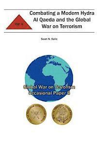 bokomslag Combating A Modern Hydra Al Qaeda and the Global War on Terrorism: Global War on Terrorism Occasional Paper 8