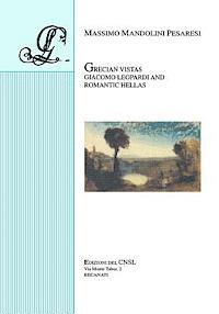 Grecian Vistas: Giacomo Leopardi and Romantic Hellas 1