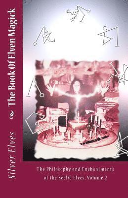 The Silver Elves - Book Of Elven Magick, Häftad