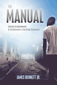 bokomslag The Manual: A Guide to Achievement & Enlightment in the Urban Community